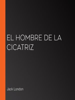 cover image of El hombre de la cicatriz